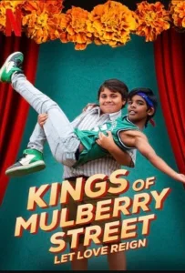 Kings of Mulberry Street Let Love Reign (2023) คิงส์ ออฟ มัลเบอร์รี่ สตรีท รักชนะทุกสิ่ง