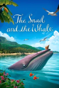 The Snail and the Whale (2019) หอยทากกับวาฬ