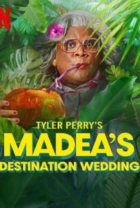 Madea s Destination Wedding (2025) ป้าลุยแหลกแหกวิวาห์ป่วน