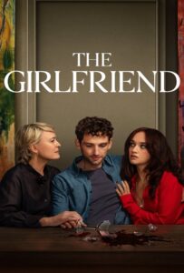 The Girlfriend Season 1 (2025) เดอะเกิร์ลเฟรนด์ หวง ลวง หลง