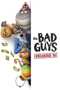 The Bad Guys Breaking In (2025) วายร้ายพันธุ์ดี บุกเข้าไป