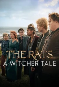The Rats A Witcher Tale (2025) พวกแรทส์ ตำนานนักล่าจอมอสูร