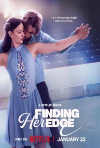 Finding Her Edge Season 1 (2026) ไฟรัก ประกายฝัน หัวใจน้ำแข็ง