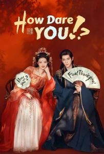 How Dare You (2026) ทะลุมิติตะลุยวังหลวง