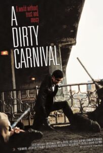 A Dirty Carnival (2006) อหังการลูกผู้ชายหักดิบ