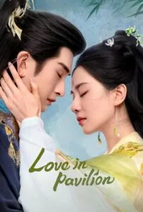 Love in Pavilion (2025) เรือนรักป่าไผ่