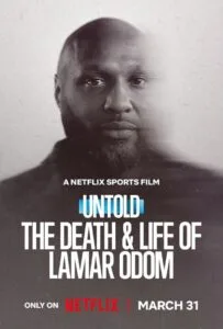 Untold The Death & Life of Lamar Odom (2026) ความตายและชีวิตของลามาร์ โอดอม