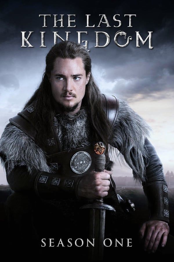 The Last Kingdom Season 1 (2015) เดอะ ลาสต์ คิงดอม 1 The Last Kingdom Season 1 (2015) เดอะ ลาสต์ คิงดอม 1