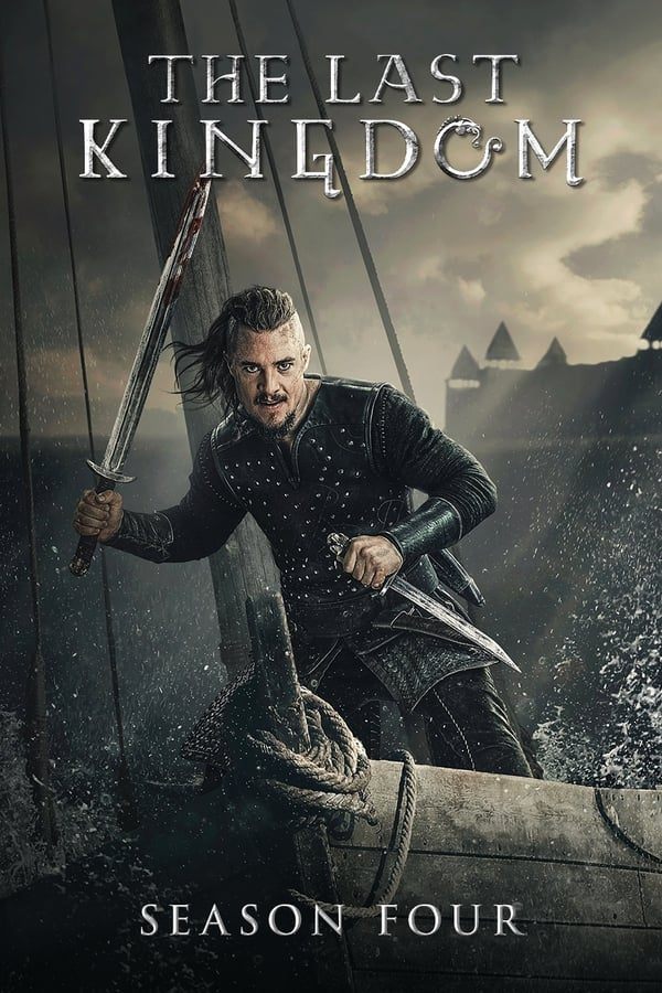 The Last Kingdom Season 4 (2020) เดอะ ลาสต์ คิงดอม 4 The Last Kingdom Season 4 (2020) เดอะ ลาสต์ คิงดอม 4